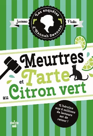 Joanne Fluke – Les enquêtes d'Hannah Swensen, Tome 8 : Meurtres et tarte au citron vert